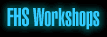 WORKSHOPS